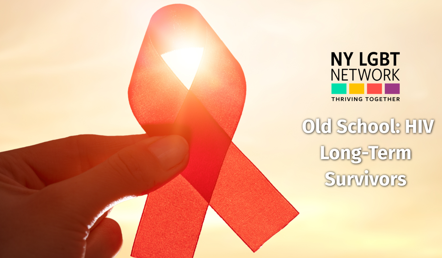 LGBT Network – Old School: HIV Long-Term Survivors (18+)
